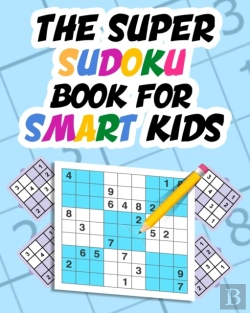 Bertrand.pt - The Super Sudoku Book For Smart Kids