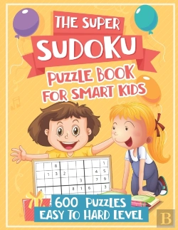 Bertrand.pt - The Super Sudoku Puzzle Book For Kids