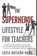 The Superhero Lifestyle For Teachers
