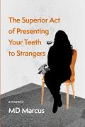 The Superior Act Of Presenting Your Teeth To Strangers