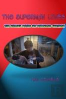 The Superman Lives: Essays On The Comic Book In Popular Culture