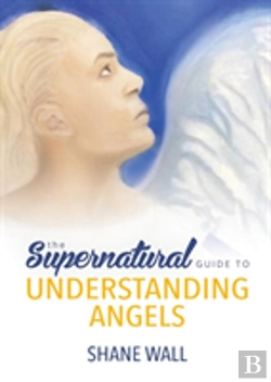 Bertrand.pt - The Supernatural Guide To Understanding Angels