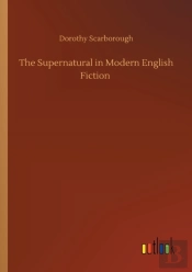 The Supernatural In Modern English Fiction