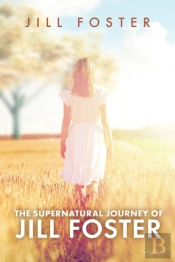 The Supernatural Journey Of Jill Foster
