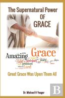 The Supernatural Power Of Grace