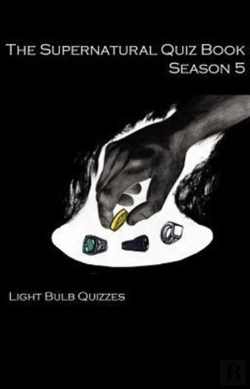 Bertrand.pt - The Supernatural Quiz Book Season 5