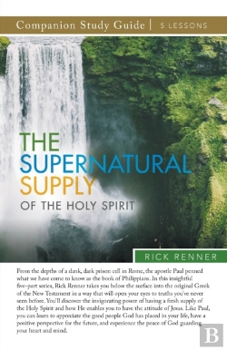 Bertrand.pt - The Supernatural Supply Of The Holy Spirit Study Guide