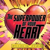The Superpower Of Your Heart
