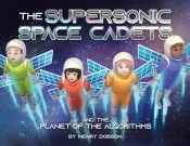 The Supersonic Space Cadets