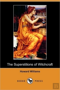 Bertrand.pt - The Superstitions Of Witchcraft (Dodo Press)