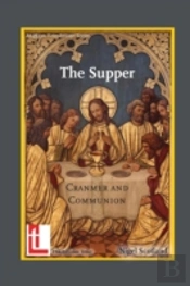 The Supper: Cranmer And Communion
