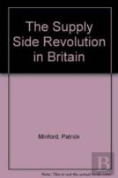 The Supply Side Revolution In Britain