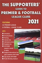 The Supporters' Guide To Premier & Football League Clubs 2021