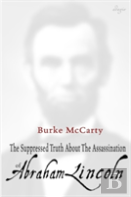 The Suppressed Truth About The Assassination Of Abraham Lincoln