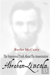 The Suppressed Truth About The Assassination Of Abraham Lincoln