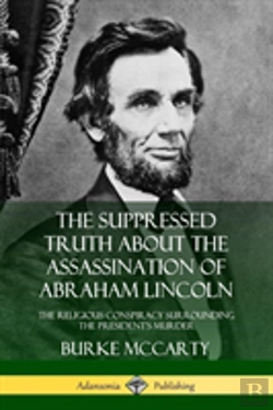 Bertrand.pt - The Suppressed Truth About The Assassination Of Abraham Lincoln
