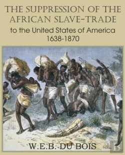 Bertrand.pt - The Suppression Of The African Slave-Trade To The United States Of America 1638-1870 Volume I