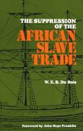 The Suppression Of The Africian Slave Trade, 1638-1870