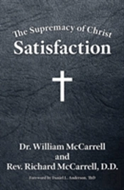 The Supremacy Of Christ: Satisfaction
