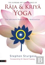 The Supreme Art And Science Of Raja And Kriya Yoga
