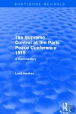 Bertrand.pt - The Supreme Control At The Paris Peace Conference 1919 (Routledge Revivals)