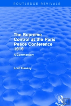 Bertrand.pt - The Supreme Control At The Paris Peace Conference 1919 (Routledge Revivals)