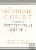 The Supreme Court And The Attitudinal Model