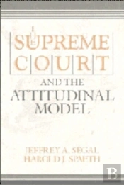 The Supreme Court And The Attitudinal Model