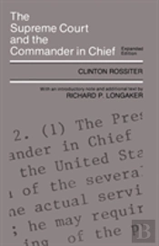 The Supreme Court And The Commander In Chief