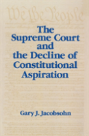 The Supreme Court And The Decline Of Constitutional Aspiration