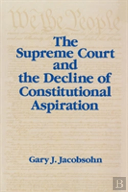 Bertrand.pt - The Supreme Court And The Decline Of Constitutional Aspiration
