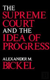 The Supreme Court And The Idea Of Progress