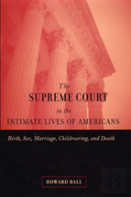 The Supreme Court In The Intimate Lives Of Americans