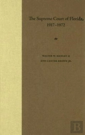 The Supreme Court Of Florida, 1917-1972