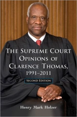 Bertrand.pt - The Supreme Court Opinions Of Clarence Thomas, 1991-2011, 2d Ed.