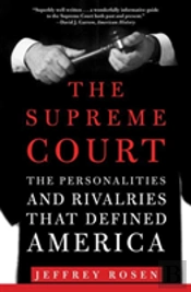 The Supreme Court: The Personalities And Rivalries That Defined America