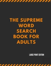 The Supreme Word Search Book For Adults - Large Print Edition