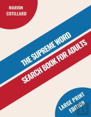 The Supreme Word Search Book For Adults - Large Print Edition