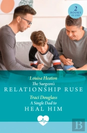 The Surgeon'S Relationship Ruse / A Single Dad To Heal Him