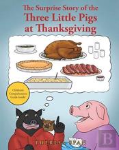 The Surprise Story Of The Three Little Pigs At Thanksgiving