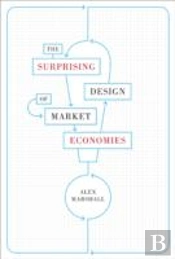 The Surprising Design Of Market Economies