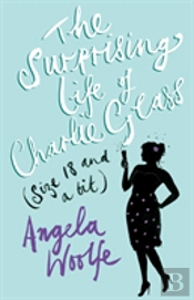 The Surprising Life Of Charlie Glass (Size 18 And A Bit)