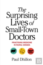 The Surprising Lives Of Small-Town Doctors