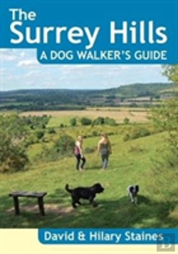 Bertrand.pt - The Surrey Hills A Dog Walker'S Guide (20 Dog Walks)