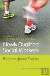 The Survival Guide For Newly Qualified Social Workers, Second Edition