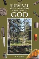 The Survival Guide To Becoming A Manly Man Of God