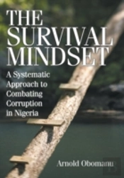 The Survival Mindset: A Systematic Approach To Combating Corruption In Nigeria