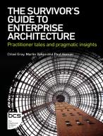 The Survivor'S Guide To Enterprise Architecture
