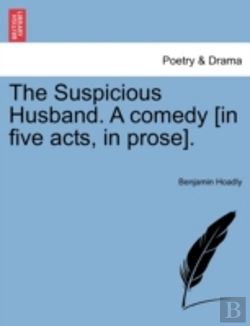 Bertrand.pt - The Suspicious Husband. A Comedy (In Fiv