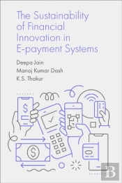 The Sustainability Of Financial Innovation In E-Payment Systems